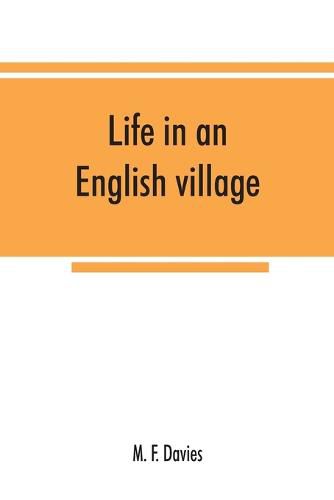 Cover image for Life in an English village; an economic and historical survey of the parish of Corsley in Wiltshire