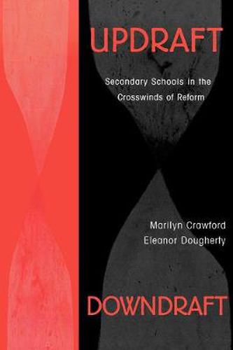 Cover image for Updraft Downdraft: Secondary Schools In the Crosswinds of Reform