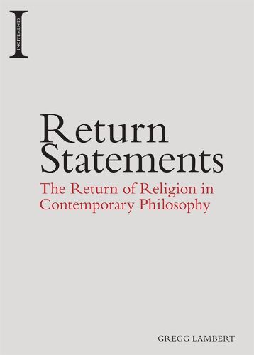 Return Statements: The Return of Religion in Contemporary Philosophy