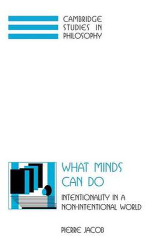 Cover image for What Minds Can Do: Intentionality in a Non-Intentional World