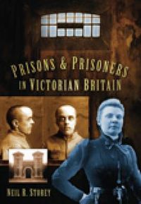 Cover image for Prisons and Prisoners in Victorian Britain