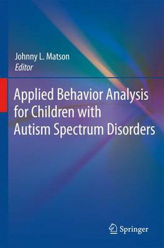 Cover image for Applied Behavior Analysis for Children with Autism Spectrum Disorders