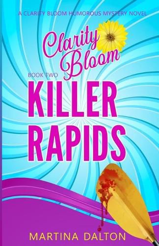 Cover image for Killer Rapids: A Clarity Bloom Humorous Mystery Novel