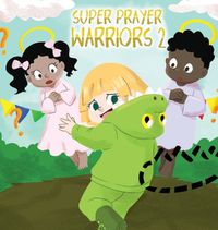 Cover image for Super Prayer Warriors 2