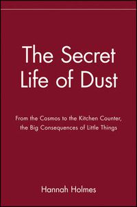 Cover image for The Secret Life of Dust