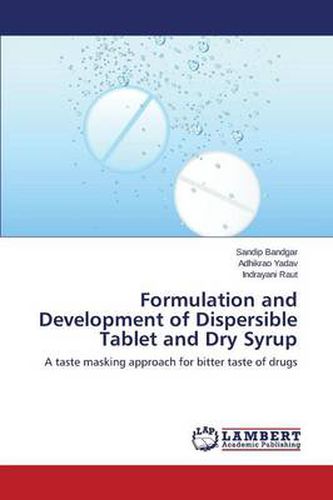 Cover image for Formulation and Development of Dispersible Tablet and Dry Syrup