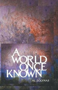 Cover image for A World Once Known