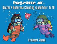 Cover image for Buster's Undersea Counting Expedition 1 to 10: 15th Anniversary