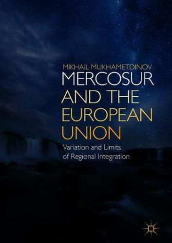 Cover image for MERCOSUR and the European Union: Variation and Limits of Regional Integration