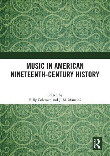 Cover image for Music in American Nineteenth-Century History