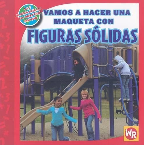 Vamos a Hacer Una Maqueta Con Figuras Solidas (Making a Model with Solid Figures)