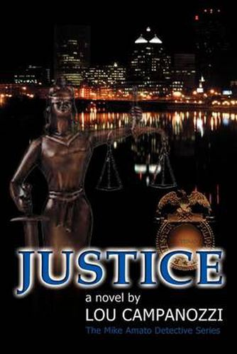 Cover image for Justice: the Mike Amato Detective Series