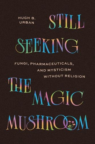Cover image for Still Seeking the Magic Mushroom