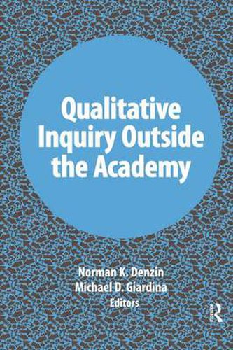 Cover image for Qualitative Inquiry Outside the Academy