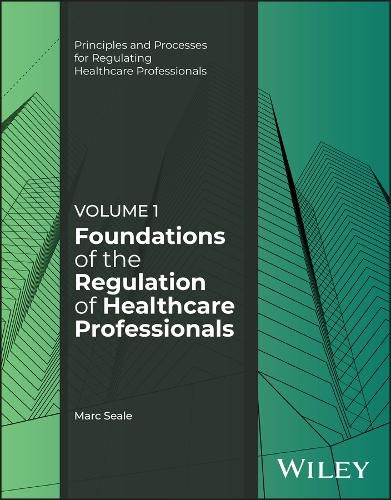 Cover image for Foundations of the Regulation of Healthcare Professionals, Volume 1