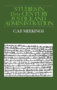 Cover image for Studies in Thirteenth-Century Justice and Administration