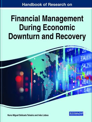 Cover image for Handbook of Research on Financial Management During Economic Downturn and Recovery