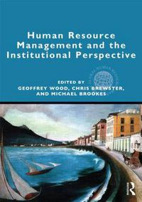 Cover image for Human Resource Management and the Institutional Perspective