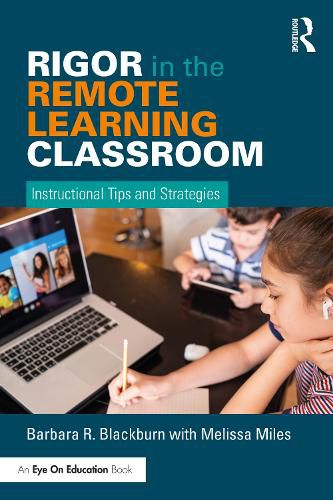 Cover image for Rigor in the Remote Learning Classroom: Instructional Tips and Strategies