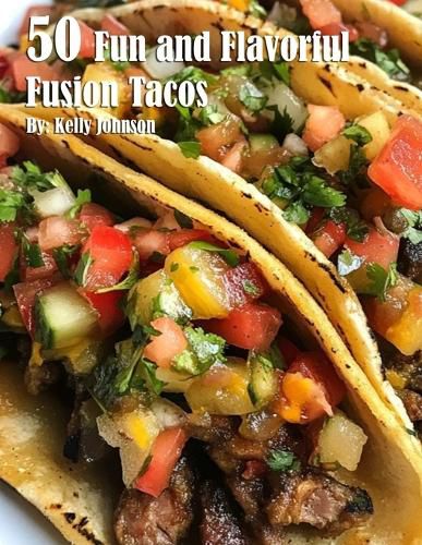 Cover image for 50 Fun and Flavorful Fusion Tacos Recipes