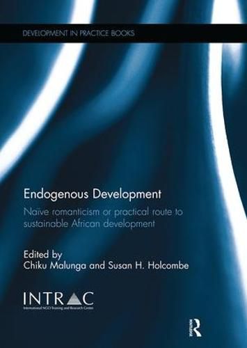 Cover image for Endogenous Development: Naive Romanticism or Practical Route to Sustainable African Development