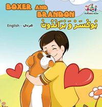 Cover image for Boxer and Brandon (English Arabic Bilingual book): Arabic Kids Book