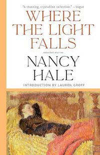 Cover image for Where the Light Falls: Selected Stories