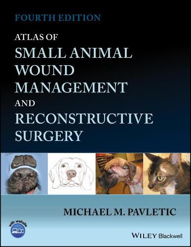 Cover image for Atlas of Small Animal Wound Management and Reconstructive Surgery