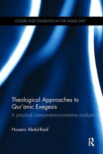 Cover image for Theological Approaches to Qur'anic Exegesis: A Practical Comparative-Contrastive Analysis