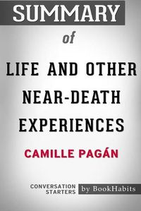 Cover image for Summary of Life and Other Near-Death Experiences by Camille Pagan: Conversation Starters