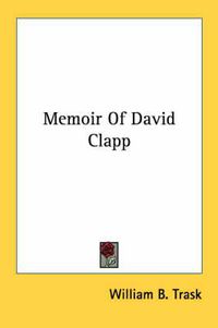 Cover image for Memoir of David Clapp