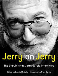 Cover image for Jerry on Jerry: The Unpublished Jerry Garcia Interviews