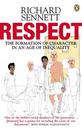 Respect: The Formation of Character in an Age of Inequality