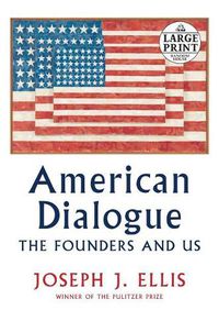Cover image for American Dialogue: The Founders and Us