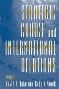 Cover image for Strategic Choice and International Relations