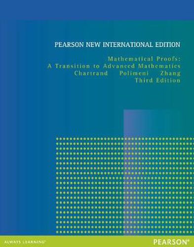 Cover image for Mathematical Proofs: A Transition to Advanced Mathematics: Pearson New International Edition