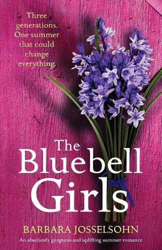 The Bluebell Girls: An absolutely gorgeous and uplifting summer romance