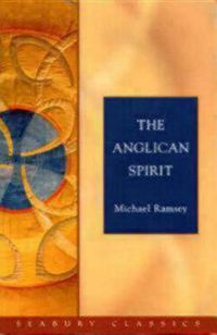 Cover image for The Anglican Spirit: Seabury Classics