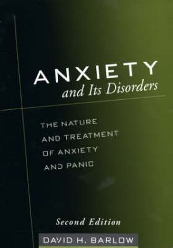 Cover image for Anxiety and Its Disorders: The Nature and Treatment of Anxiety and Panic