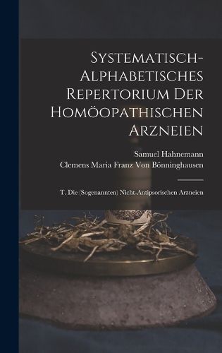 Cover image for Systematisch-Alphabetisches Repertorium Der Homoeopathischen Arzneien