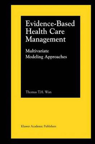 Cover image for Evidence-Based Health Care Management: Multivariate Modeling Approaches