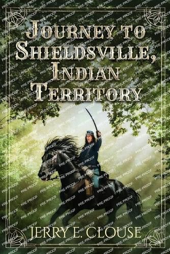 Cover image for Journey to Shieldsville, Indian Territory