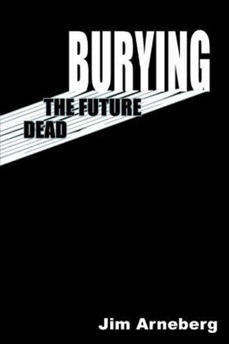 Cover image for Burying the Future Dead