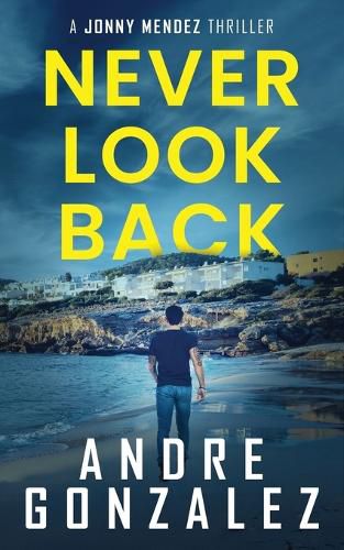 Never Look Back (Jonny Mendez Series #1)