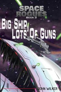 Cover image for Space Rogues 2: Big Ship, Lots of Guns - Space Rogues 2