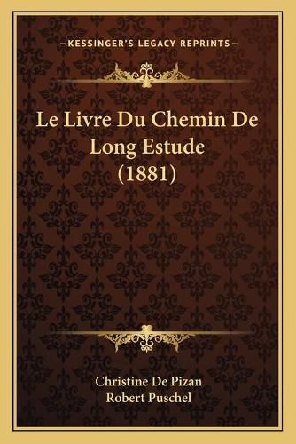 Le Livre Du Chemin de Long Estude (1881)