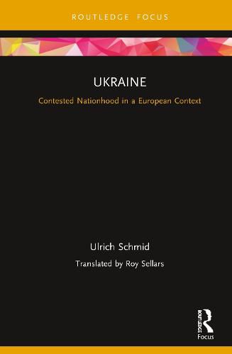 Cover image for Ukraine: Contested Nationhood in a European Context