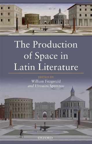 Cover image for The Production of Space in Latin Literature