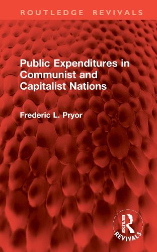 Cover image for Public Expenditures in Communist and Capitalist Nations