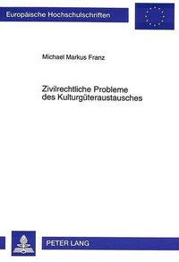 Cover image for Zivilrechtliche Probleme Des Kulturgueteraustausches